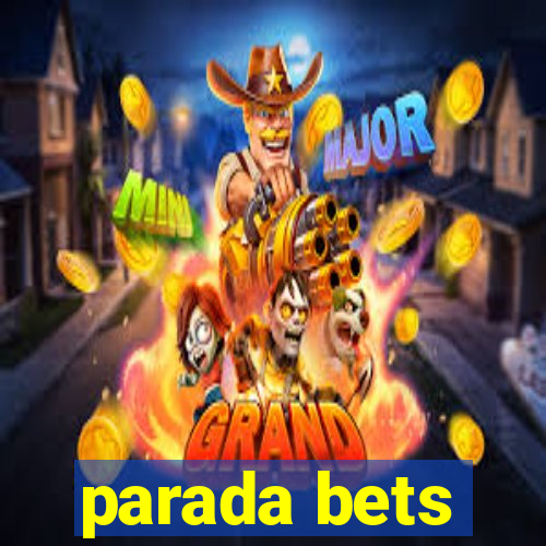 parada bets